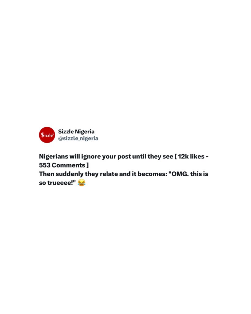 Why Nigerians Won’t Rate You Until You’re Viral : Let’s Talk Social Proof.