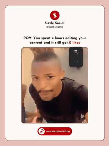 Sizzle Social meme-style poster showing a man with a shocked expression on a video call, with caption "POV: You spent 4 hours editing your content and it still got 0 likes."